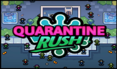 Quarantine Rush