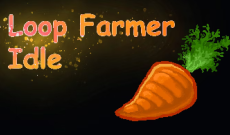 Loop Farmer Idle